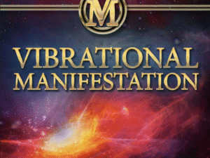 Vibrational Manifestation