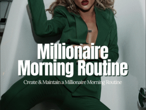 Millionaire Morning Routine