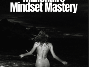 Millionaire Mindset Mastery