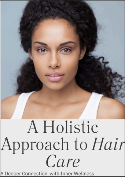 Holistic hair care