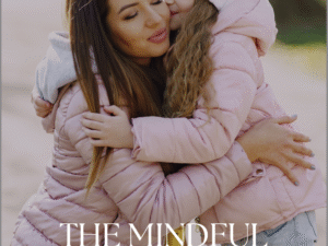 The Mindful Parent