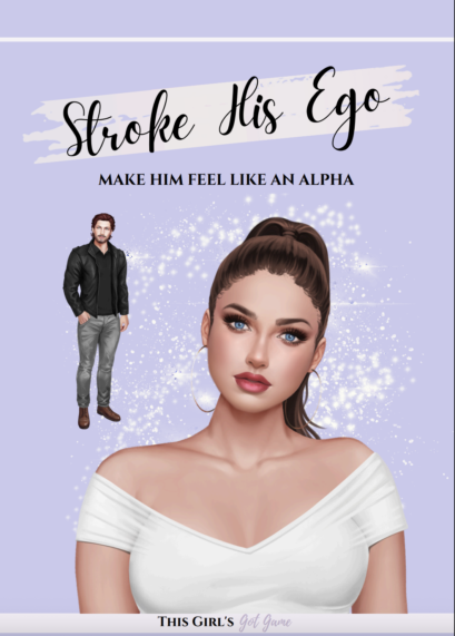 Stroke his ego