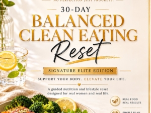 30-Day Balanced Clean Eating Reset
